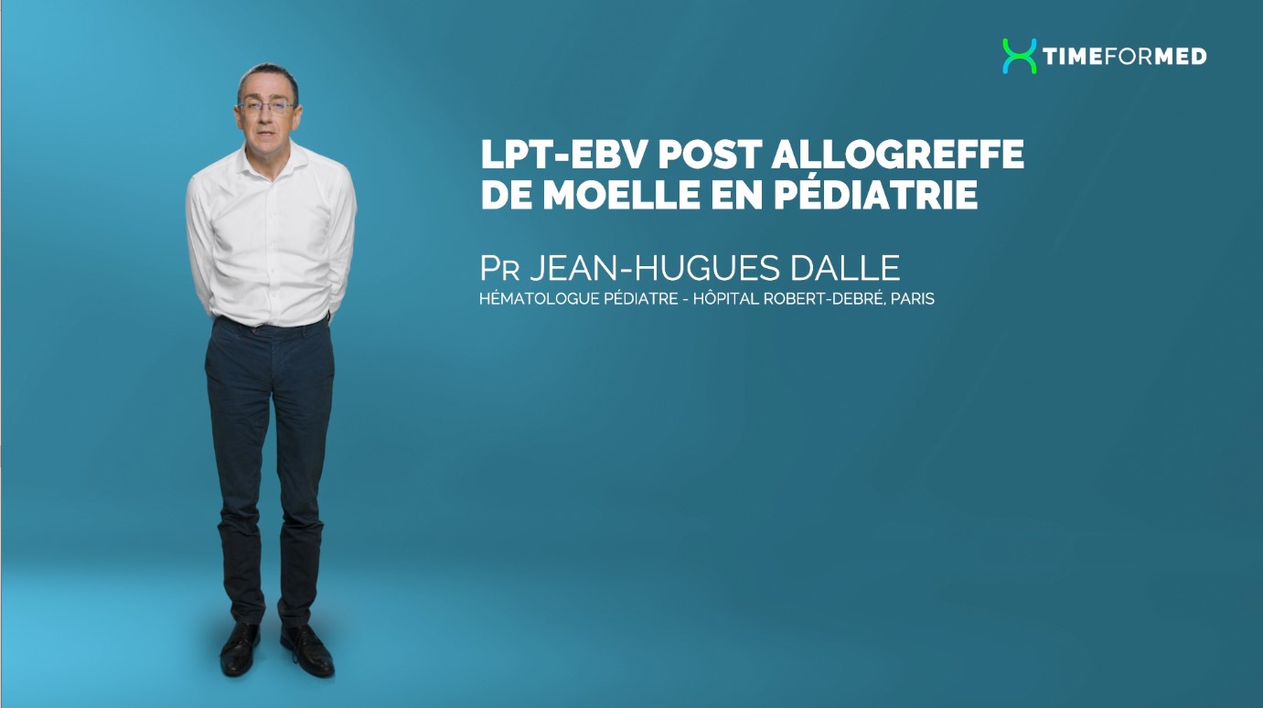 Cas Clinique - LPT-EBV POST ALLOGREFFE DE MOELLE EN PEDIATRIE